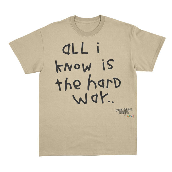 ALL I KNOW IS THE HARD WAY KHAKI TEE - 8586 tan